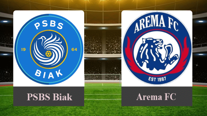 Prediksi Skor PSBS Biak vs Arema FC 18 Mei 2025
