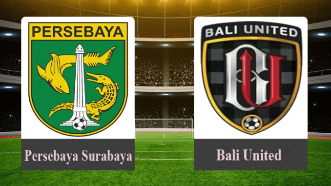 Prediksi Skor Persebaya Surabaya Vs Bali United 23 Mei 2025